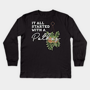 It All Started With A Pothos Kids Long Sleeve T-Shirt